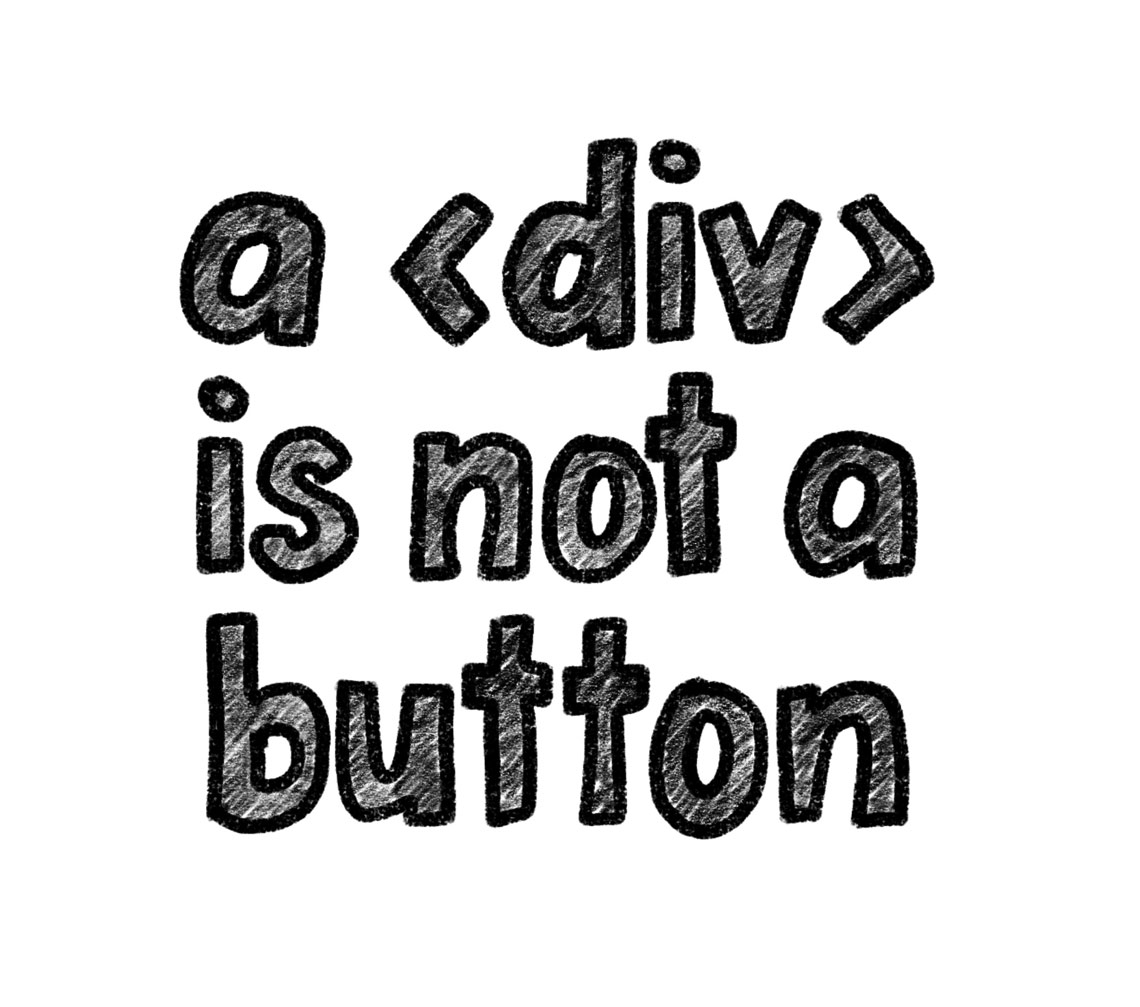 a <div> is not a button